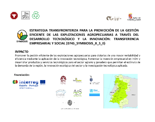 Estrategia transfronteriza para la promoción de la gestión eficiente de las explotaciones agropecuarias a través del desarrollo tecnológico y la innovación: transferencia empresarial y social (0745_SYMBIOSIS_II_3_E)